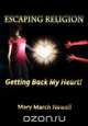 Escaping Religion, Mary March Newell 