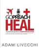 Go.Preach.Heal, Adam J. Livecchi 
