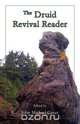 The Druid Revival Reader, John Michael Greer 
