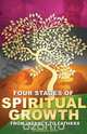 Four Stages of Spiritual Growth From Infancy to Fathers, Maurice K. Wright 