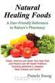 Natural Healing Foods, Pamela Young 