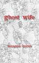 Ghost Wife, Suzanne Burns 