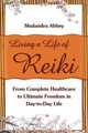 Living A Life of Reiki, Shalandra Abbey 