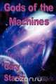 Gods of the Machines, Gary Starta 