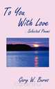 To You With Love, Gary William Burns 