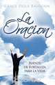 La Oracion Fuente de Fortaleza Para La Vida, Grace Dola Balogun 