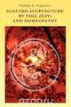 Electro Acupuncture by Voll (Eav) and Homeopathy, Nadejda G. Grigorova 