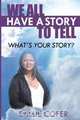 We All Have a Story to Tell, Sallie Cofer 
