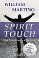 SPIRIT TOUCH The Masteries In Meditation, William Martino 