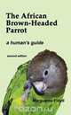The African Brown-Headed Parrot, Marguerite Floyd 