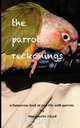 The Parrot Reckonings, Marguerite Floyd 