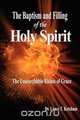 The Baptism and Filling of the Holy Spirit, Lance T Ketchum 