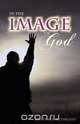 In The Image of God, Reverend Paul A. McFarland 