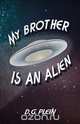 My Brother Is An Alien, Darrell G. Plein 