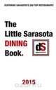 The Little Sarasota Dining Book | 2015, dineSarasota 