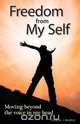 Freedom from My Self, Craig J Mabie 
