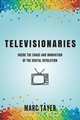 Televisionaries, Marc L Tayer 