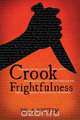 Crook Frightfulness, A Victim 