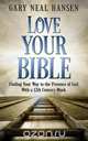 Love Your Bible, Gary Neal Hansen 