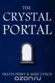 The Crystal Portal, Travis Perry 