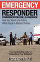 Emergency Responder Communication Skills Handbook, Brian E. Walsh 