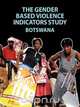 The Gender Based Violence Indicators Study, Mercy Machisa 