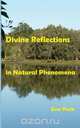 Divine Reflections in Natural Phenomena, Eva Peck 