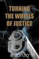 Turning the Wheels of Justice, Peter J. Michael 