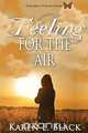 Feeling for the Air, Karen E. Black 