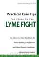 Practical Care Tips for Those in the Lyme Fight, Cynthia Dainsberg RN FCN 