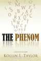 The Phenom, Kollin L. Taylor 