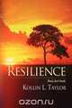 Resilience, Kollin L. Taylor 