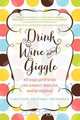 Drink Wine and Giggle, Lynne Everatt 