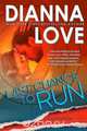 Last Chance to Run, Dianna Love 