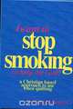 I Want to Stop Smoking...So Help Me God!, Judy Murphy Simpson 