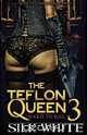 The Teflon Queen PT 3, Silk White 