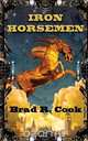 Iron Horsemen, Brad R. Cook 
