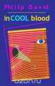 In Cool Blood, Philip David 