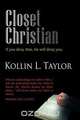 Closet Christian, Kollin L. Taylor 