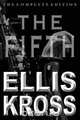 The Fifth, Ellis Kross 