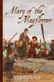 Mary of the Mayflower, Diane Stevenson Stone 