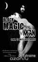 Black Magic Man, Ju Ephraime 