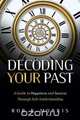 Decoding Your Past, Rob R Morris 