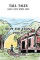 Tall Tales (and a Few White Lies) from the Front Porch, Bob Park 