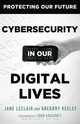 Cybersecurity in Our Digital Lives, 