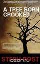 A Tree Born Crooked, Steph Post 