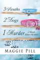 3 Sleuths, 2 Dogs, 1 Murder, Maggie Pill 