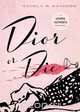 Dior or Die, Angela M. Sanders 