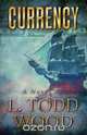 Currency, L Todd Wood 