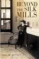 Beyond the Silk Mills, Leslie Rupley 